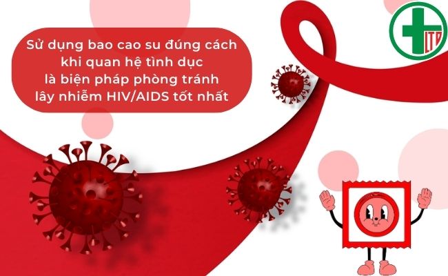 Dùng bao cao su khi quan hệ tình dục là biện pháp phòng tránh lây nhiễm HIV/AIDS tốt nhất